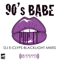 90's Babe - Pop It (DJ E-Clyps Blacklight Mixes)