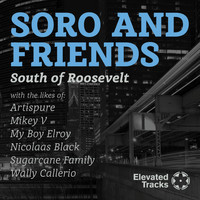 South Of Roosevelt - SoRo and Friends