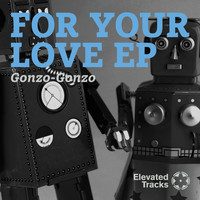 Gonzo-Gonzo - For Your Love
