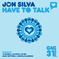 Jon Silva - Have To Talk