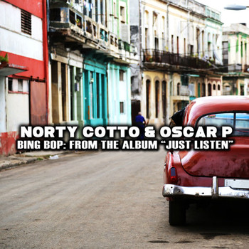 Norty Cotto & Oscar P - Bing Bop