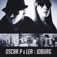 Oscar P & Lea - Joburg (feat. Lea)