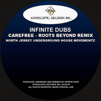 Infinite Dubs - Care Free (Roots Beyond Remix)