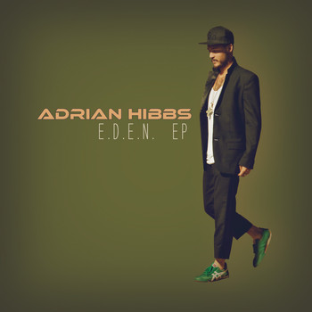 Adrian Hibbs - E.D.E.N. EP