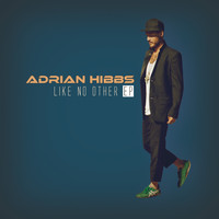 Adrian Hibbs - Like No Other EP