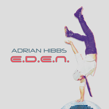 Adrian Hibbs - E.D.E.N.