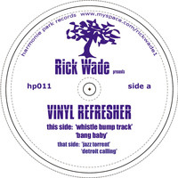Rick Wade - Vinyl Refresher