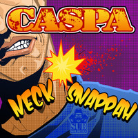 Caspa - Neck Snappah