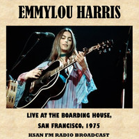 Emmylou Harris - Live at the Boarding House, San Francisco, 1975 (Fm Radio Broadcast)