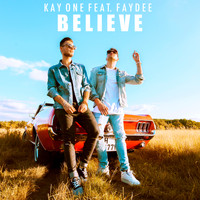 Kay One feat. Faydee - Believe