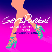 Gers Pardoel - Als Jij Langsloopt (DEAUXNUTS Remix) [feat. BOEF]