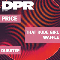 Price - That Rude Girl / Waffle