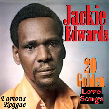 Jackie Edwards - 20 Golden Love Songs