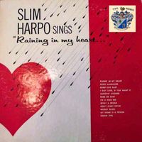 Slim Harpo - Raining in My Heart