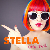 Stella - Cheap Thrills