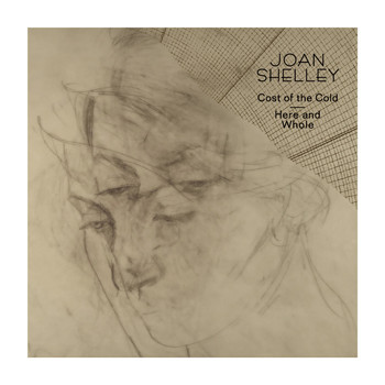 Joan Shelley - Cost of the Cold b/w Here and Whole