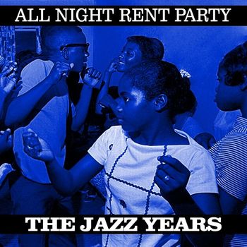Various Artists - All Night Rent Party The Jazz Years