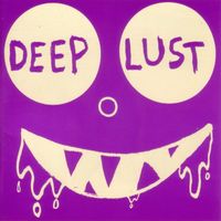 Deep Lust - Deep Lust