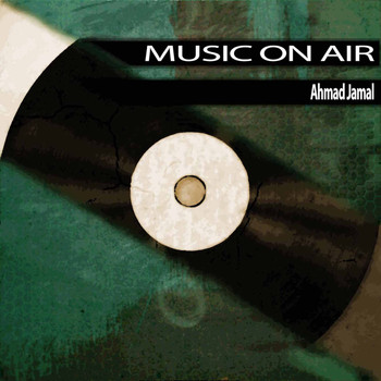 Ahmad Jamal - Music On Air