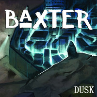 Baxter - Dusk