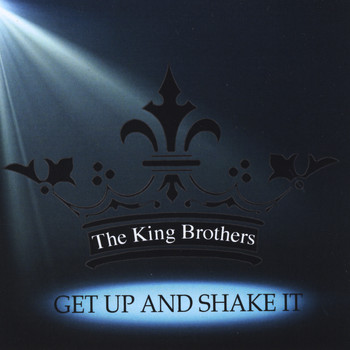 The King Brothers - Get up and Shake It