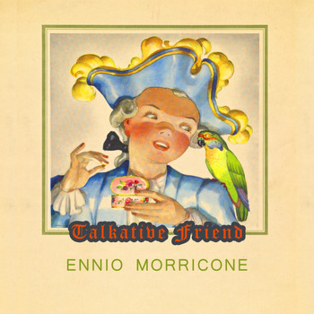 Ennio Morricone - Talkative Friend