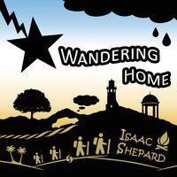 Isaac Shepard - Wandering Home