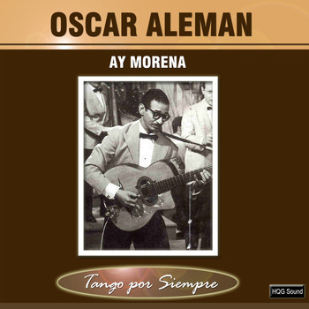 Oscar Aleman - Ay Morena