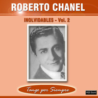 Roberto Chanel - Inolvidables, Vol. 2