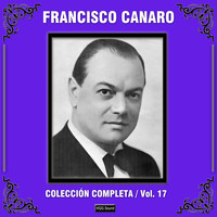 Francisco Canaro - Colección Completa, Vol. 17