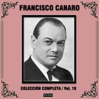 Francisco Canaro - Colección Completa, Vol. 19