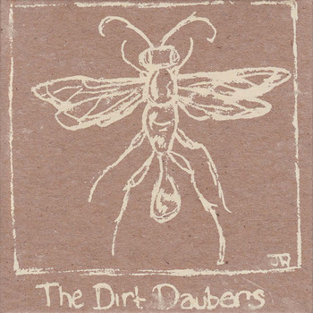 The Dirt Daubers & J. D. Wilkes - The Dirt Daubers