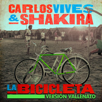 Carlos Vives & Shakira - La Bicicleta (Versión Vallenato)