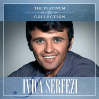 Ivica Šerfezi - The Platinum Collection