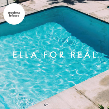 Modern Leisure - Ella for Real