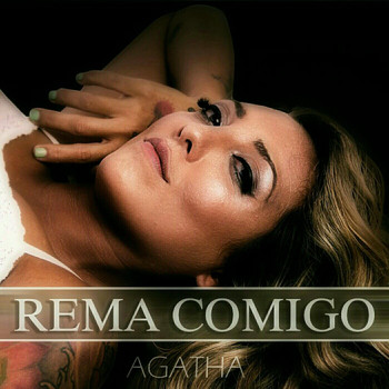 Agatha - Rema Comigo