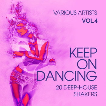 Various Artists - Keep on Dancing (20 Deep-House Shakers), Vol. 4