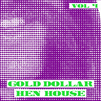 TOK - Gold Dollar Hen House, Vol. 4