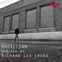 Magillian - Remixed by Richard Les Crees