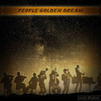 Little Walter - People Golden Dream (Remastered)