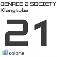 Denace 2 Society - Klangtube