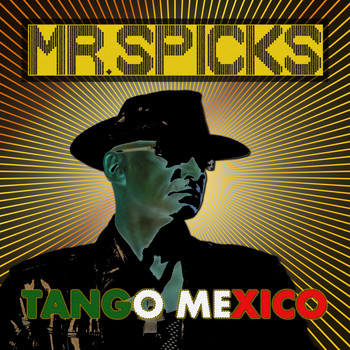 Mr. Spicks - Tango Mexico