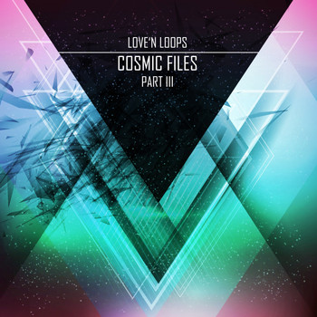 Love'n Loops - Cosmic Files, Pt. 3