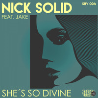 Nick Solid feat. Jake - She's so Divine
