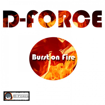 D-Force - Burst on Fire