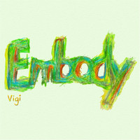 Vigi - Embody
