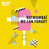 Ratmumbai - We Can Forget