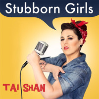 Tai Shan - Stubborn Girls