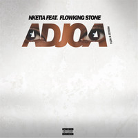 Nketia - Adjoa (feat. Flowking Stone)