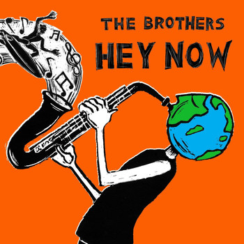 The Brothers - Hey Now